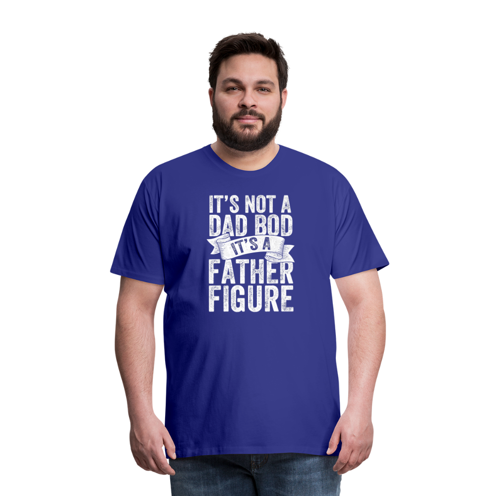 It's Not a Dad Bod It's a Father Figure Men's Premium T-Shirt - royal blue