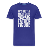 It's Not a Dad Bod It's a Father Figure Men's Premium T-Shirt - royal blue