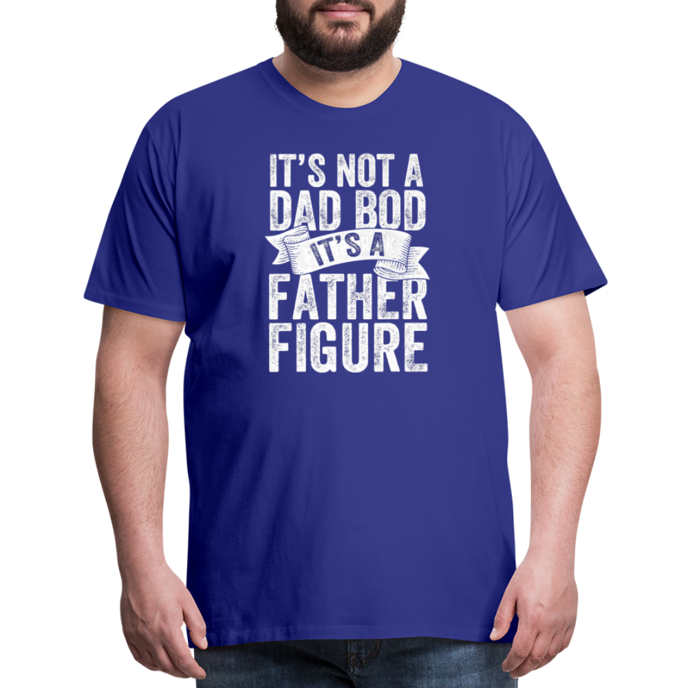 It's Not a Dad Bod It's a Father Figure Men's Premium T-Shirt - royal blue