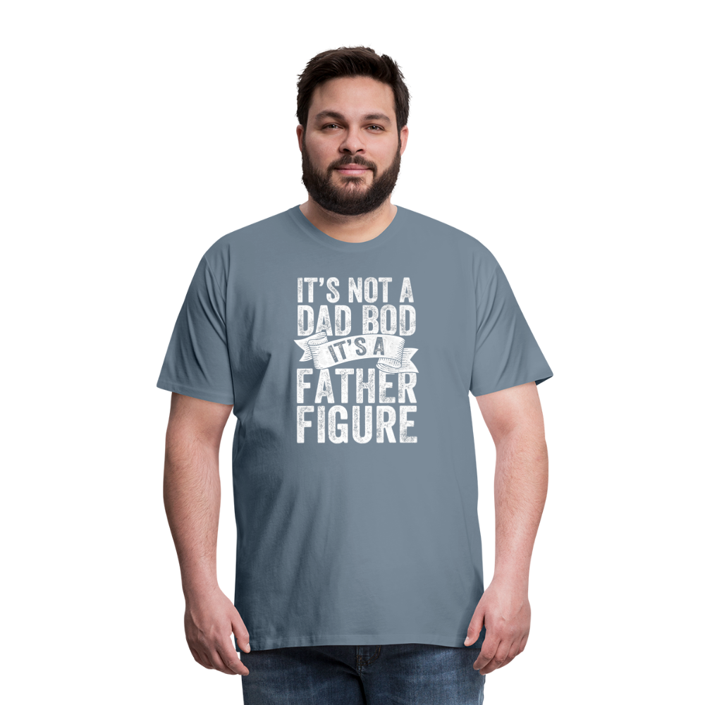 It's Not a Dad Bod It's a Father Figure Men's Premium T-Shirt - steel blue