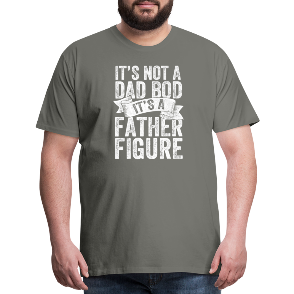 It's Not a Dad Bod It's a Father Figure Men's Premium T-Shirt - asphalt gray