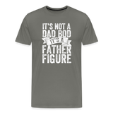 It's Not a Dad Bod It's a Father Figure Men's Premium T-Shirt - asphalt gray