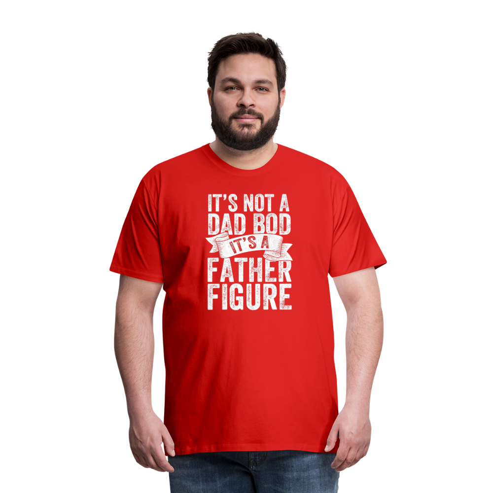 It's Not a Dad Bod It's a Father Figure Men's Premium T-Shirt - red