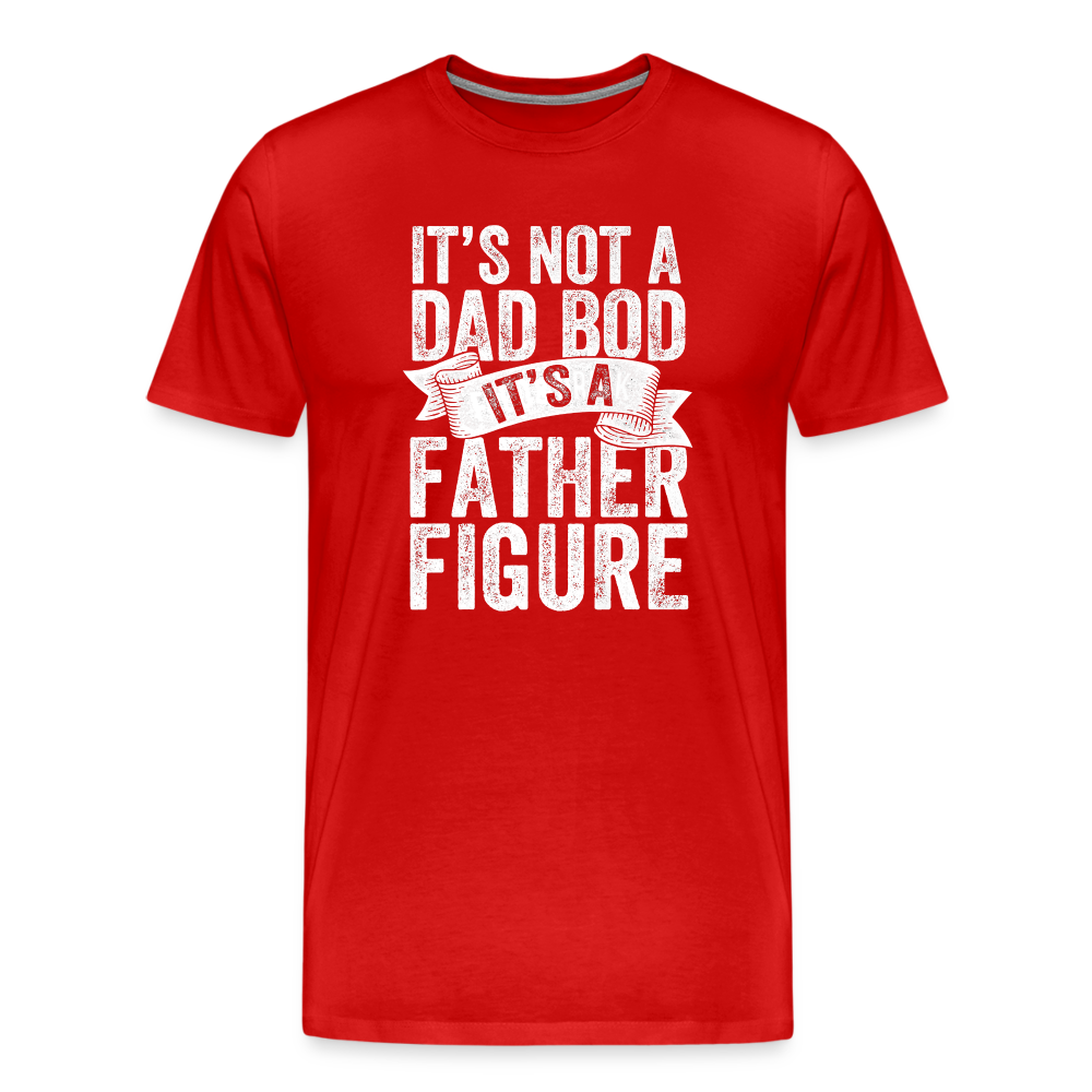 It's Not a Dad Bod It's a Father Figure Men's Premium T-Shirt - red