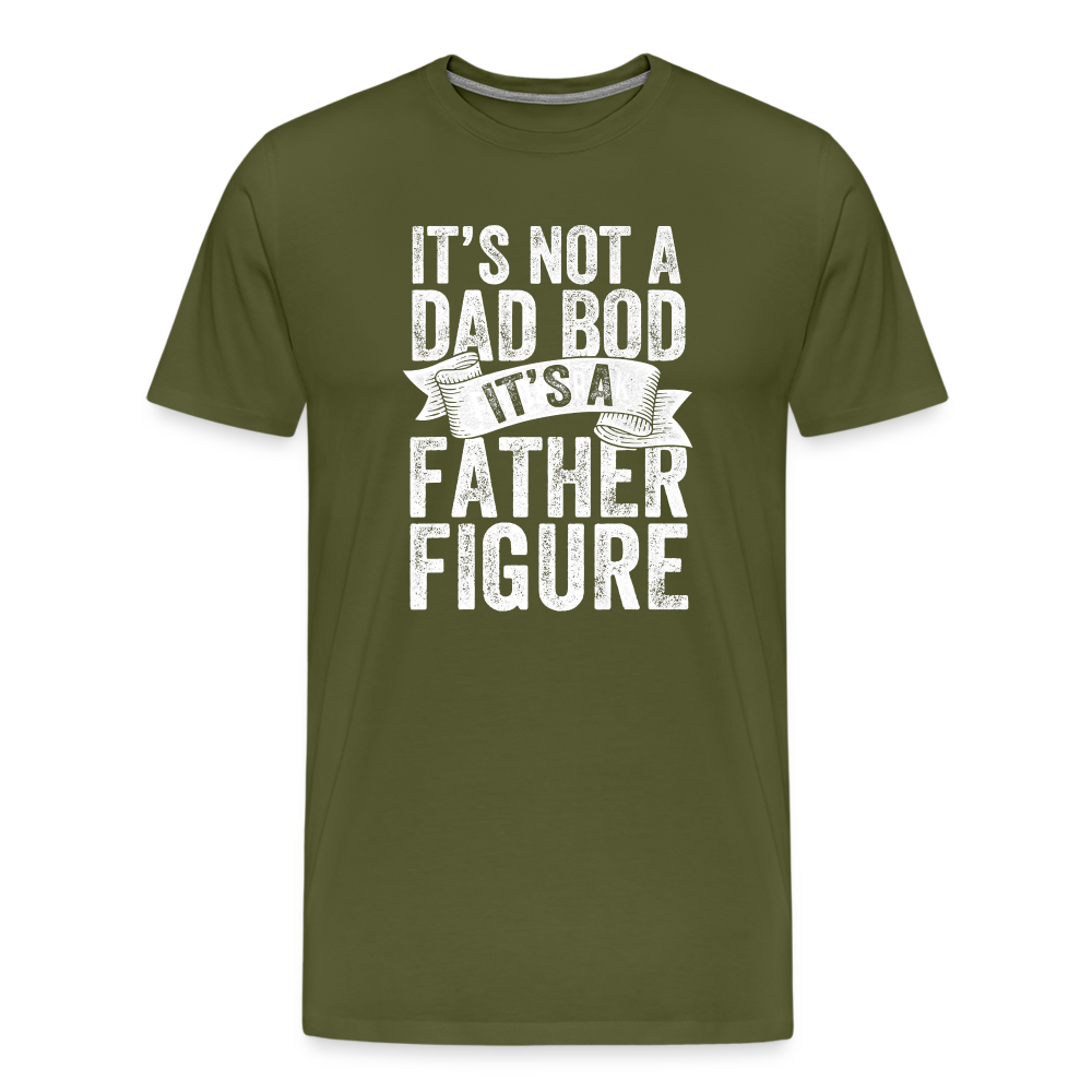 It's Not a Dad Bod It's a Father Figure Men's Premium T-Shirt - olive green