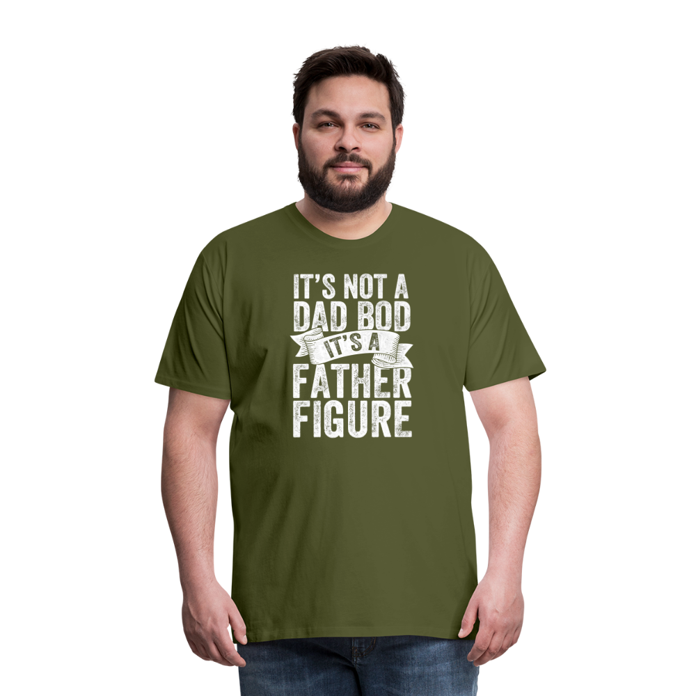 It's Not a Dad Bod It's a Father Figure Men's Premium T-Shirt - olive green