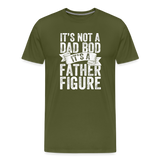It's Not a Dad Bod It's a Father Figure Men's Premium T-Shirt - olive green