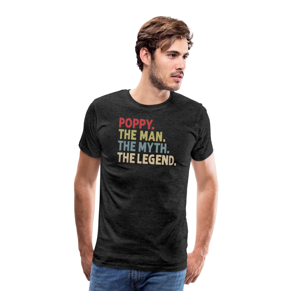 Poppy the Man the Myth the Legend Men's Premium T-Shirt - charcoal grey