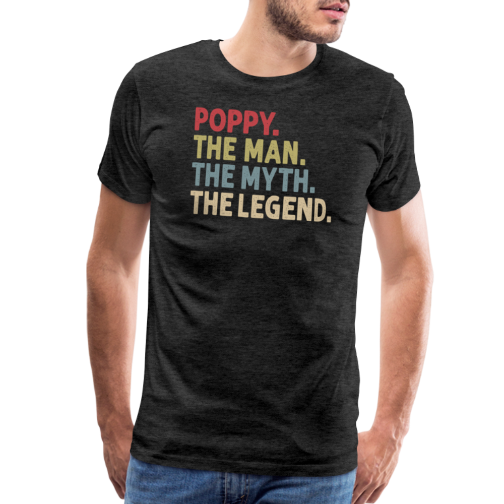 Poppy the Man the Myth the Legend Men's Premium T-Shirt - charcoal grey
