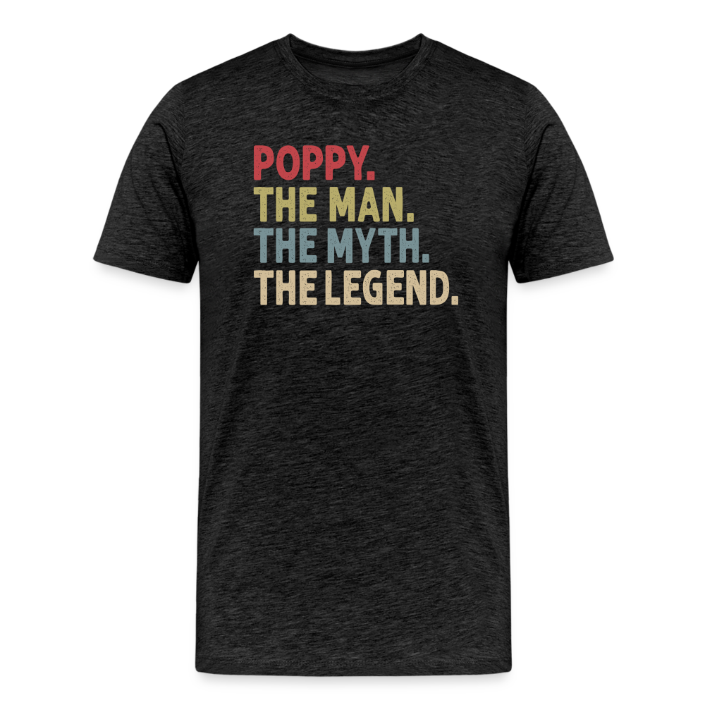 Poppy the Man the Myth the Legend Men's Premium T-Shirt - charcoal grey