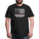My Favorite Nurse Calls Me Dad Men's Premium T-Shirt - black