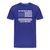 My Favorite Nurse Calls Me Dad Men's Premium T-Shirt - royal blue