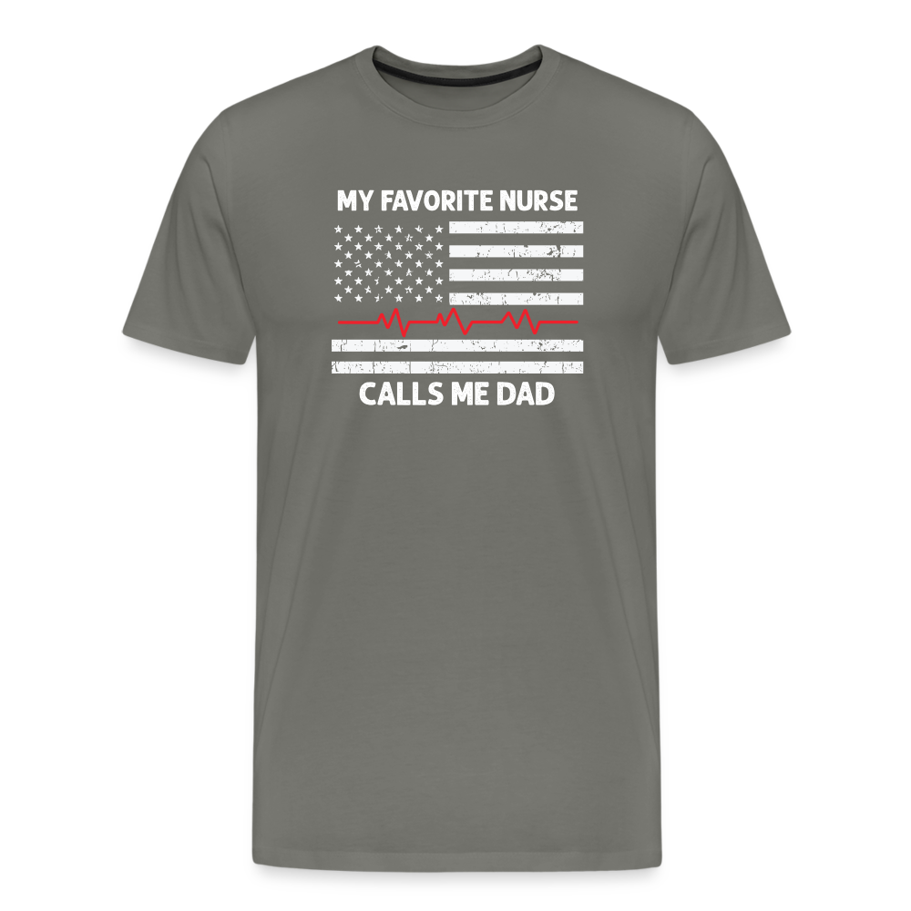 My Favorite Nurse Calls Me Dad Men's Premium T-Shirt - asphalt gray