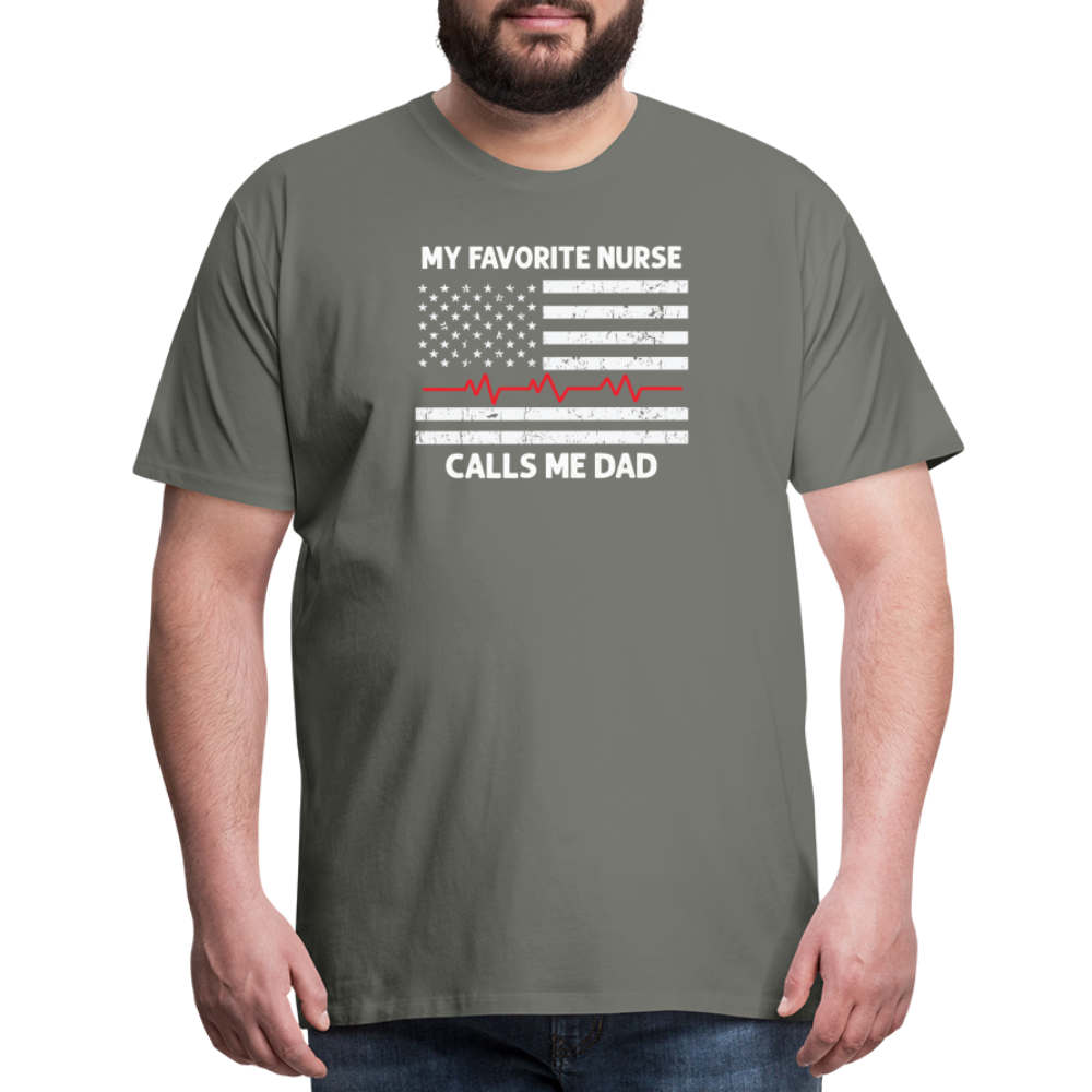 My Favorite Nurse Calls Me Dad Men's Premium T-Shirt - asphalt gray