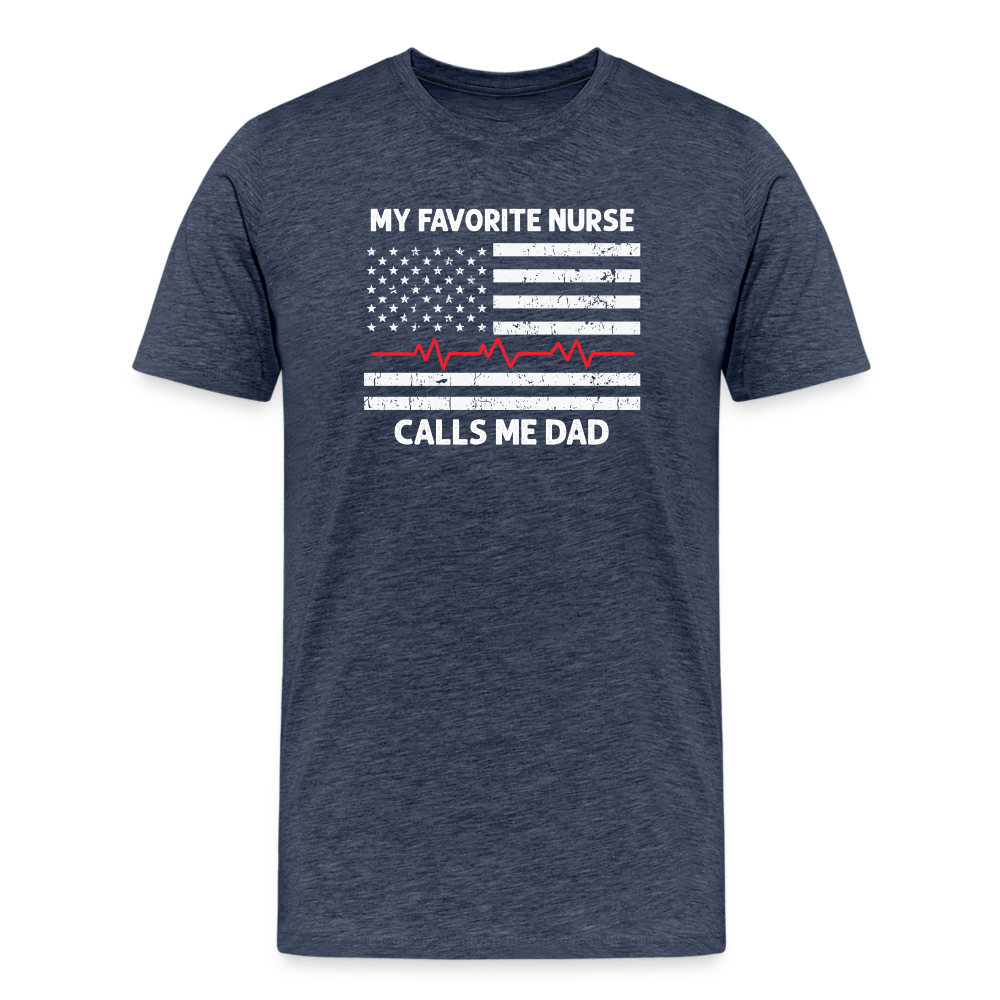 My Favorite Nurse Calls Me Dad Men's Premium T-Shirt - heather blue