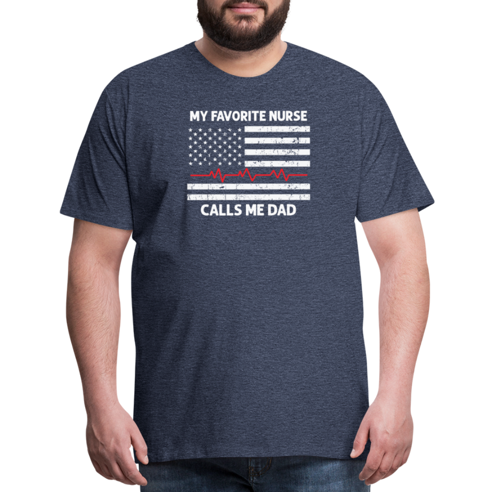 My Favorite Nurse Calls Me Dad Men's Premium T-Shirt - heather blue