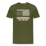 My Favorite Nurse Calls Me Dad Men's Premium T-Shirt - olive green
