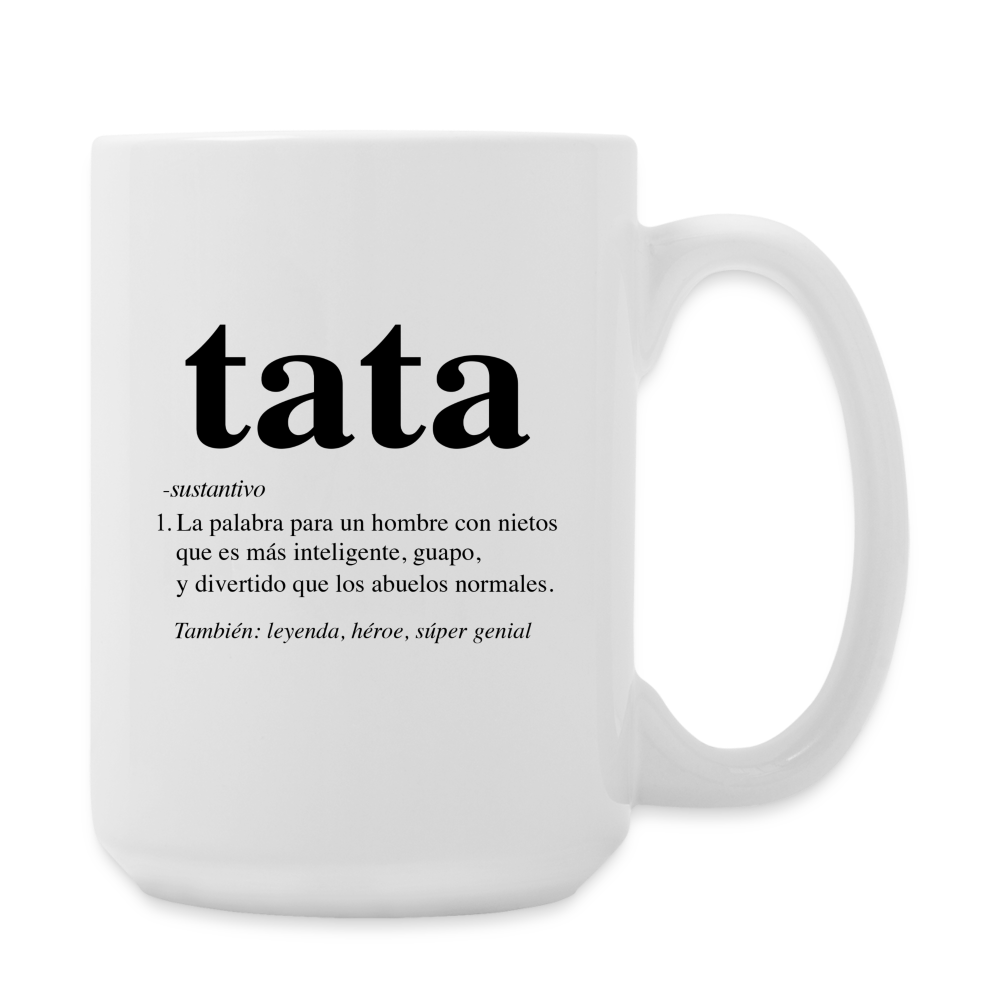 Tata Spanish Definition Coffee/Tea Mug 15 oz - white