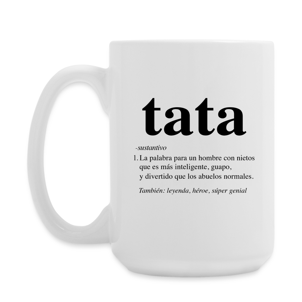 Tata Spanish Definition Coffee/Tea Mug 15 oz - white