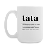 Tata Spanish Definition Coffee/Tea Mug 15 oz - white