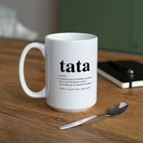 Tata Spanish Definition Coffee/Tea Mug 15 oz - white
