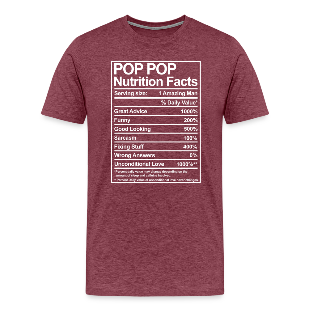 Pop Pop Nutrition Facts Sarcasm Men's Premium T-Shirt - heather burgundy