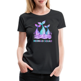 Mermaid Squad Women’s Premium T-Shirt - black