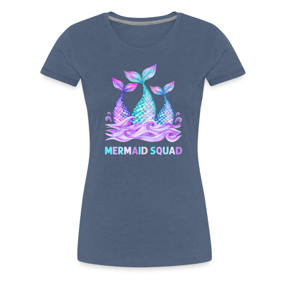 Mermaid Squad Women’s Premium T-Shirt - heather blue