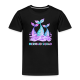 Mermaid Squad Toddler Premium T-Shirt - black