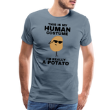 This Is My Human Costume I'm Really a Potato Men's Premium T-Shirt - steel blue