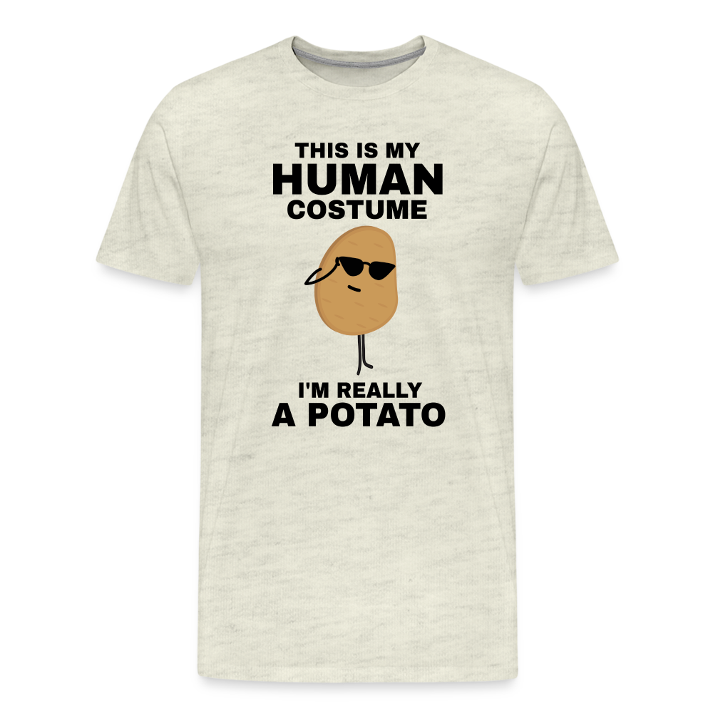 This Is My Human Costume I'm Really a Potato Men's Premium T-Shirt - heather oatmeal