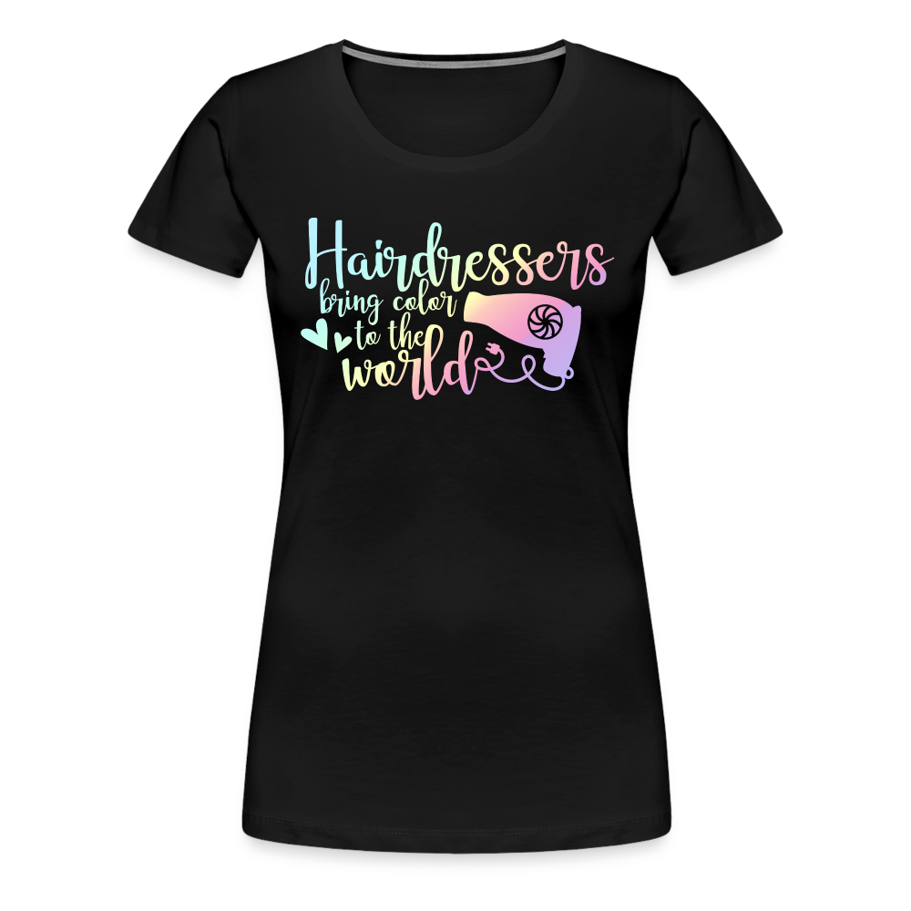 Hairdressers Bring Color to the World Women’s Premium T-Shirt - black