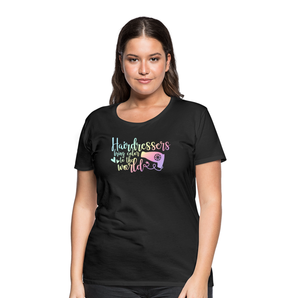 Hairdressers Bring Color to the World Women’s Premium T-Shirt - black
