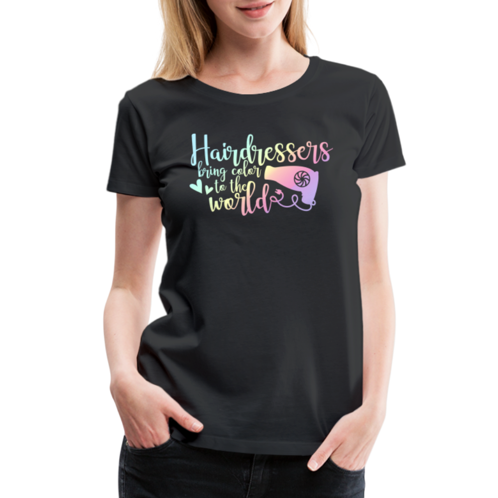 Hairdressers Bring Color to the World Women’s Premium T-Shirt - black