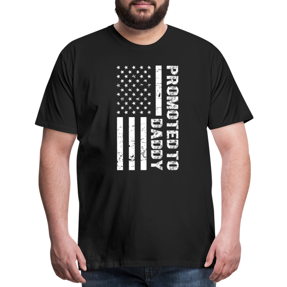 Promoted to Daddy American Flag Men's Premium T-Shirt - black