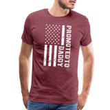 Promoted to Daddy American Flag Men's Premium T-Shirt - heather burgundy