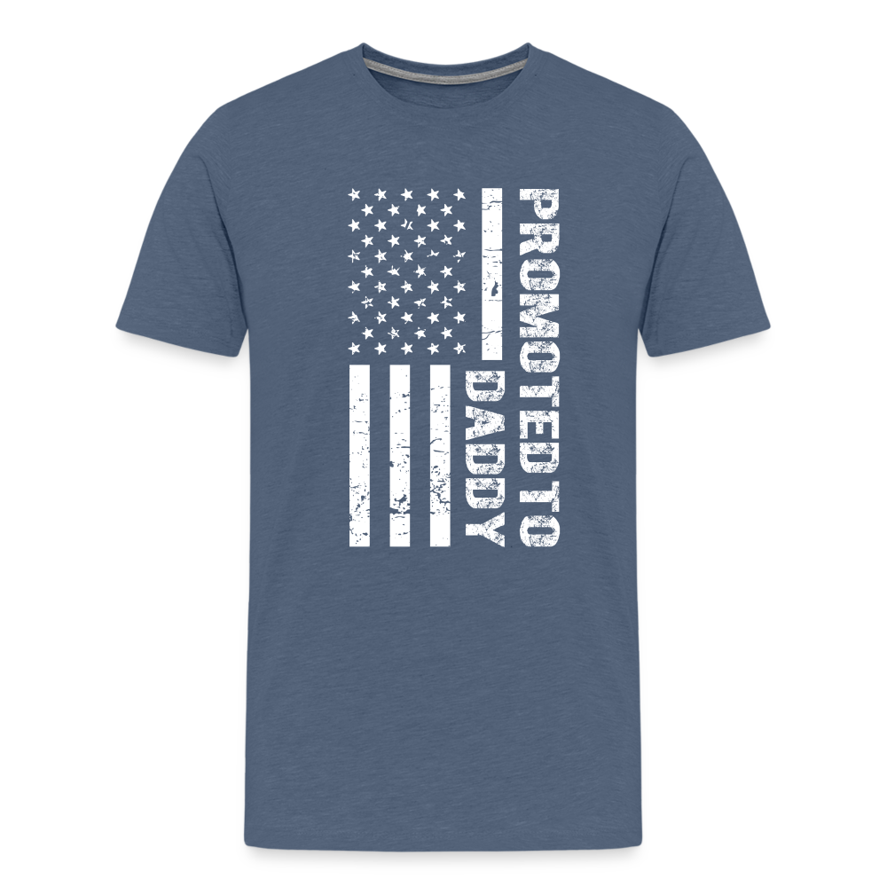 Promoted to Daddy American Flag Men's Premium T-Shirt - heather blue