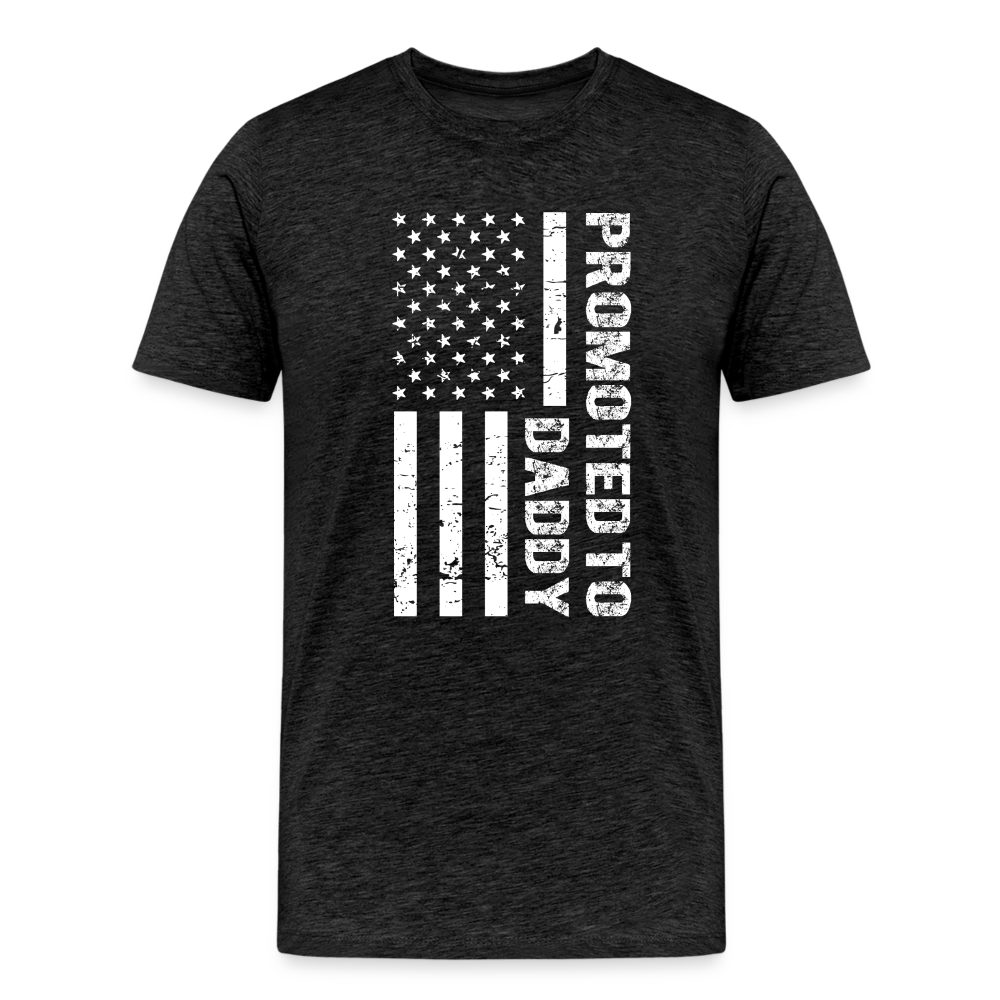 Promoted to Daddy American Flag Men's Premium T-Shirt - charcoal grey