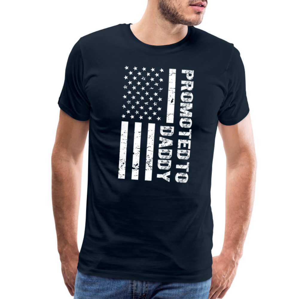 Promoted to Daddy American Flag Men's Premium T-Shirt - deep navy