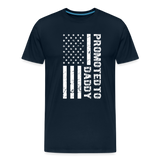 Promoted to Daddy American Flag Men's Premium T-Shirt - deep navy