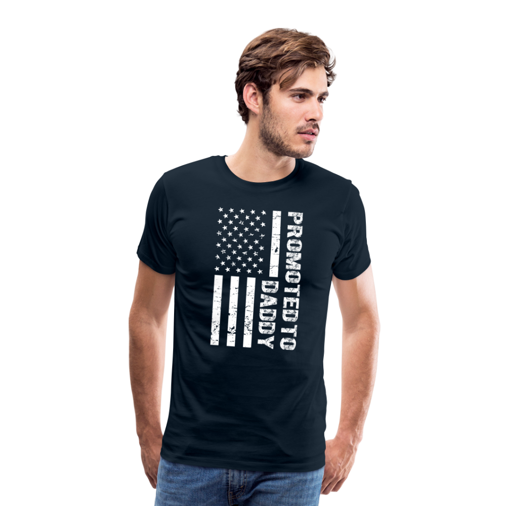 Promoted to Daddy American Flag Men's Premium T-Shirt - deep navy