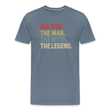 Big Rob the Man the Myth the Legend Men's Premium T-Shirt - steel blue