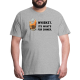 Whiskey It's What's for Dinner Men's Premium T-Shirt - heather gray