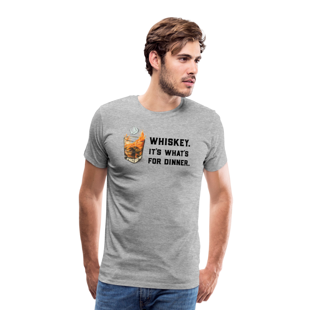 Whiskey It's What's for Dinner Men's Premium T-Shirt - heather gray