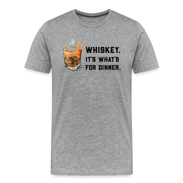 Whiskey It's What's for Dinner Men's Premium T-Shirt - heather gray