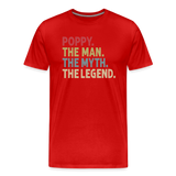 Poppy the Man the Myth the Legend Men's Premium T-Shirt - red