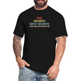 Dad Grandpa Great Grandpa I Just Keep Getting Better Men's Tall T-Shirt - black