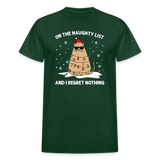 On the Naughty List and I Regret Nothing Cat Christmas Gildan Ultra Cotton Adult T-Shirt - forest green
