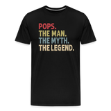 Pops the Man the Myth the Legend Men's Premium T-Shirt - black