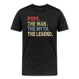 Pops the Man the Myth the Legend Men's Premium T-Shirt - charcoal grey
